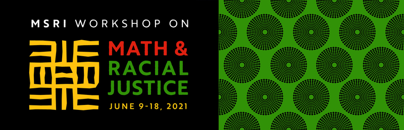 MSRI Workshop on Math & Racial Justice banner